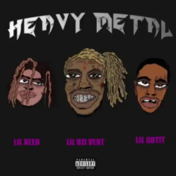 Lil Uzi Vert - Heavy Metal Ft. Lil Keed & Lil Gotit